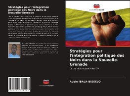 Stratégies pour l'intégration politique des Noirs dans la Nouvelle-Grenade