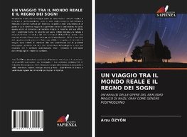 UN VIAGGIO TRA IL MONDO REALE E IL REGNO DEI SOGNI