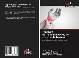 Fratture dell'avambraccio, del polso e della mano