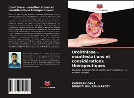 Urolithiase - manifestations et considérations thérapeutiques