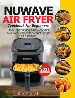 NUWAVE AIR FRYER COOKBOOK FOR BEGINNERS