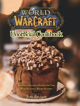 World of Warcraft Unofficial Cookbook