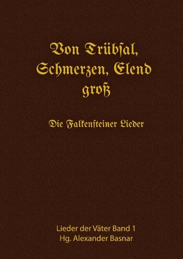 Von Trübsal, Schmerzen, Elend groß