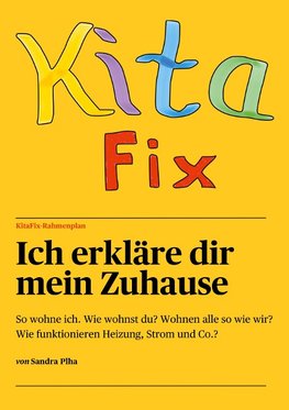 KitaFix-Rahmenplan "Ich erkläre dir mein Zuhause"