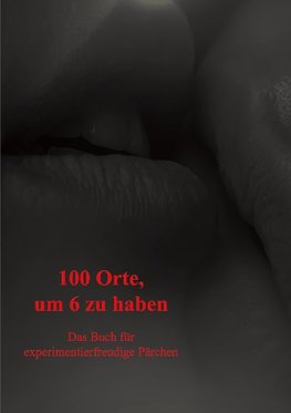 100 Orte, um 6 zu haben