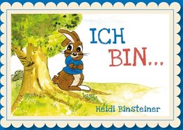 Ich bin ...