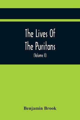 The Lives Of The Puritans