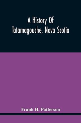 A History Of Tatamagouche, Nova Scotia