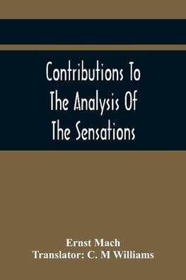 Contributions To The Analysis Of The Sensations