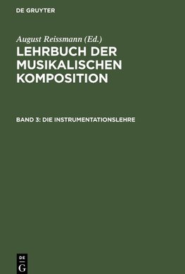 Lehrbuch der musikalischen Komposition, Band 3, Die Instrumentationslehre