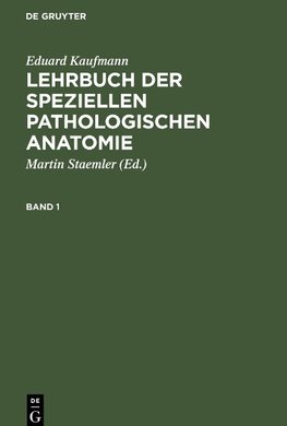 Lehrbuch der speziellen pathologischen Anatomie, Band 1, Lehrbuch der speziellen pathologischen Anatomie Band 1