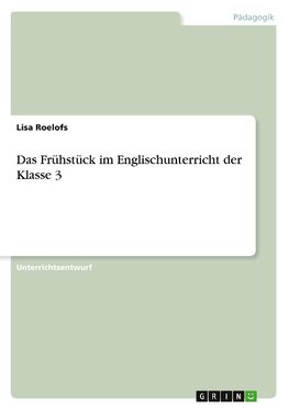 Das Frühstück im Englischunterricht der Klasse 3