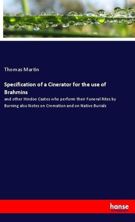 Specification of a Cinerator for the use of Brahmins