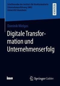 Digitale Transformation und Unternehmenserfolg