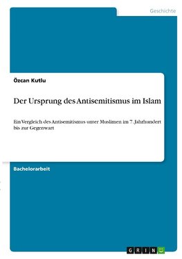 Der Ursprung des Antisemitismus im Islam