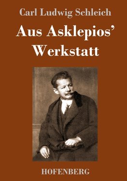 Aus Asklepios' Werkstatt