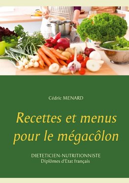 Recettes et menus pour le mégacôlon