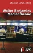 Walter Benjamins Medientheorie