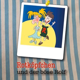 Rotköpfchen und der böse Rolf