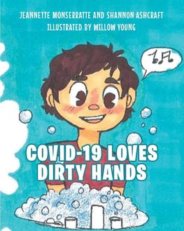 COVID-19 Loves Dirty Hands