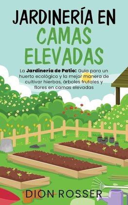 Jardinería en camas elevadas