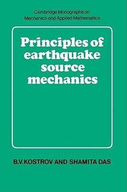 Principles of Earthquake Source Mechanics