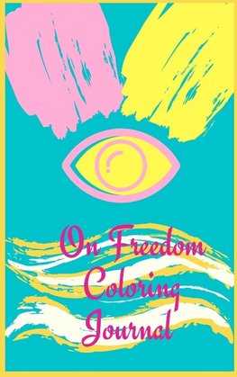 On Freedom Coloring Journal.Free your mind with this writing journal,a stunning piece of art that is meant to make you relax and reflex on freedom.