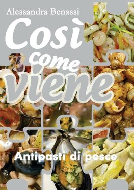 Così come viene. Antipasti di pesce