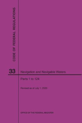 Code of Federal Regulations Title 33, Navigation and Navigable Waters, Parts 1-124, 2020