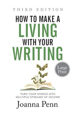 How to Make a Living with Your Writing Third Edition