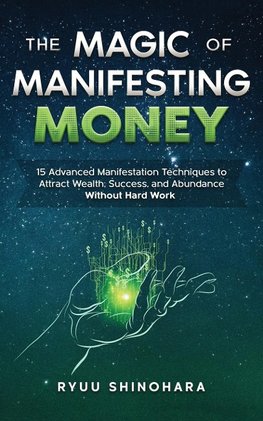 The Magic of Manifesting Money