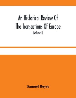 An Historical Review Of The Transactions Of Europe