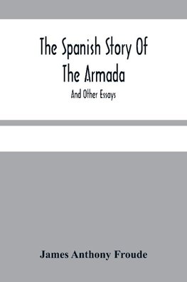 The Spanish Story Of The Armada