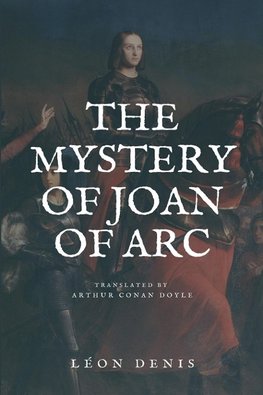 The Mystery of Joan of Arc