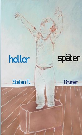 heller später