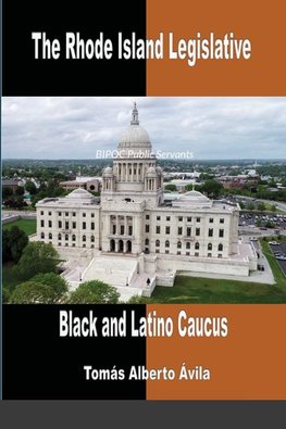 The Rhode Island Legislative Black & Latino Caucus