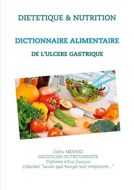 Dictionnaire alimentaire de l'ucère gastrique