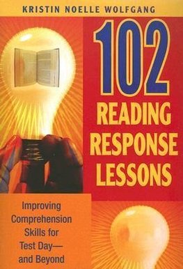 Wolfgang, K: 102 Reading Response Lessons