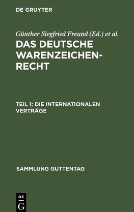 Das deutsche Warenzeichenrecht, Teil 1, Die internationalen Verträge