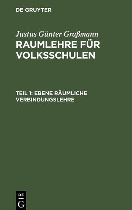 Raumlehre für Volksschulen, Teil 1, Ebene räumliche Verbindungslehre