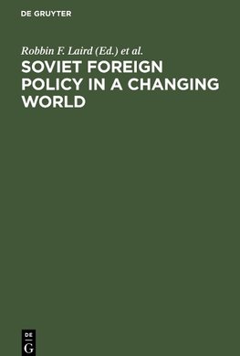 Soviet Foreign Policy in a Changing World