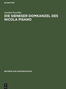 Die Sieneser Domkanzel des Nicola Pisano