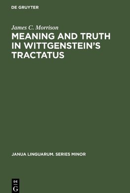 Meaning and Truth in Wittgenstein's Tractatus