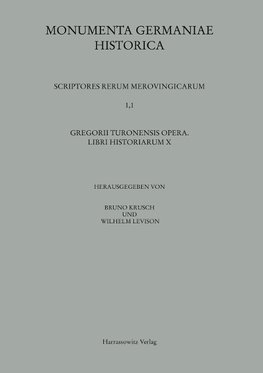 Gregorii Turonensis Opera. Libri Historiarum X