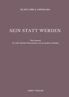 SEIN STATT WERDEN