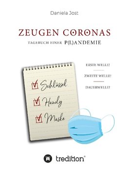 Zeugen Coronas - Tagebuch einer P(l)andemie