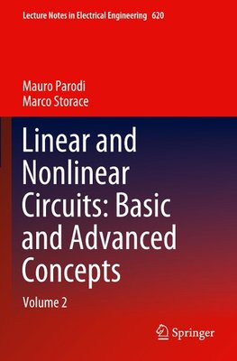 Linear and Nonlinear Circuits: Basic and Advanced Concepts