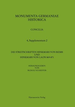 Die Streitschriften Hinkmars von Reims und Hinkmars von Laon 869-871