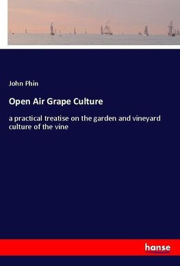 Open Air Grape Culture