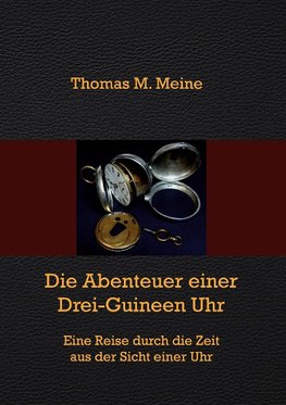 Die Abenteuer einer Drei-Guineen-Uhr